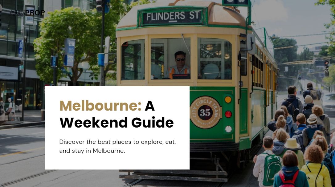 How to Spend Your Weekend in Melbourne?