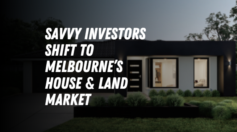 Why Are Singapore’s Savvy Investors Shifting to Melbourne’s House & Land Market?