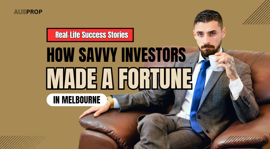 How Savvy Investors Built Wealth in Melbourne Property