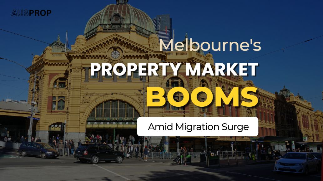 Melbourne's Property Market Booms Amid Migration Surge