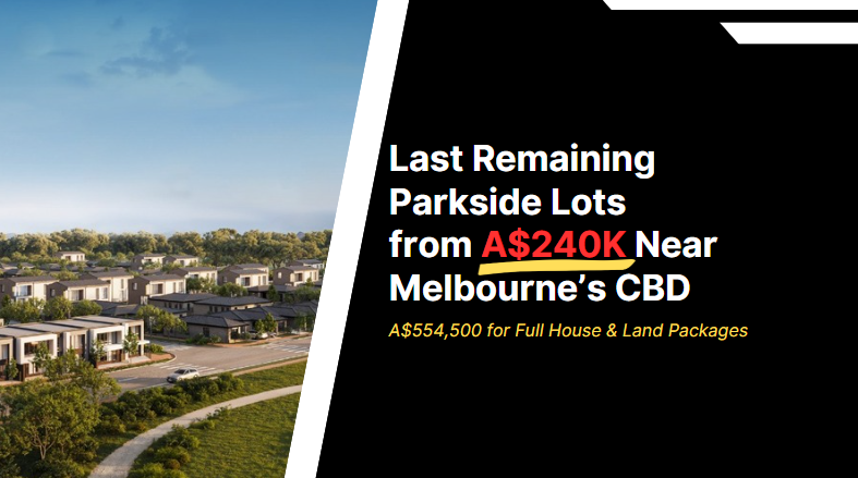 Singaporeans Are Snapping Up Melbourne’s A$240K Parkside Lots