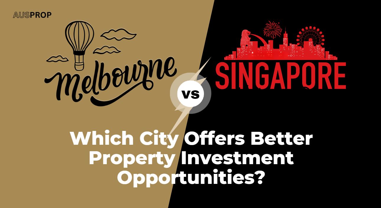 Melbourne vs. Singapore: Which City Offers Better Property Investment Opportunities?