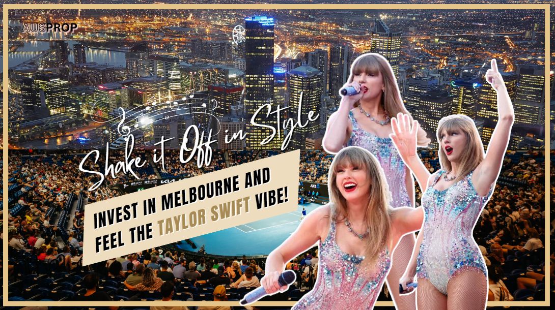 Invest in Melbourne & Catch the Taylor Swift Vibe in Style