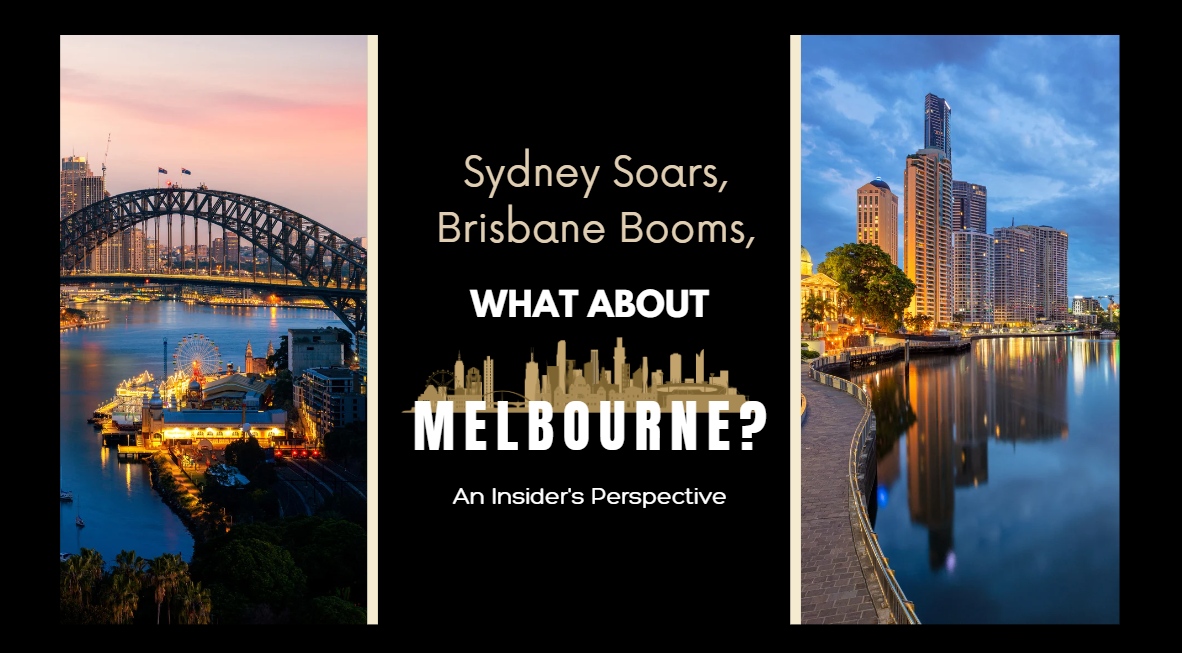 Sydney Soars, Brisbane Booms. What about Melbourne? Insights for Singaporean Investors