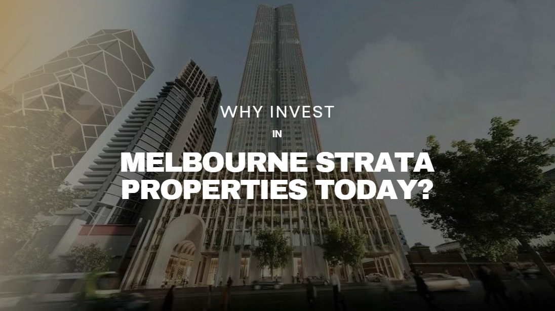 Why Invest in Melbourne Strata Properties Today?