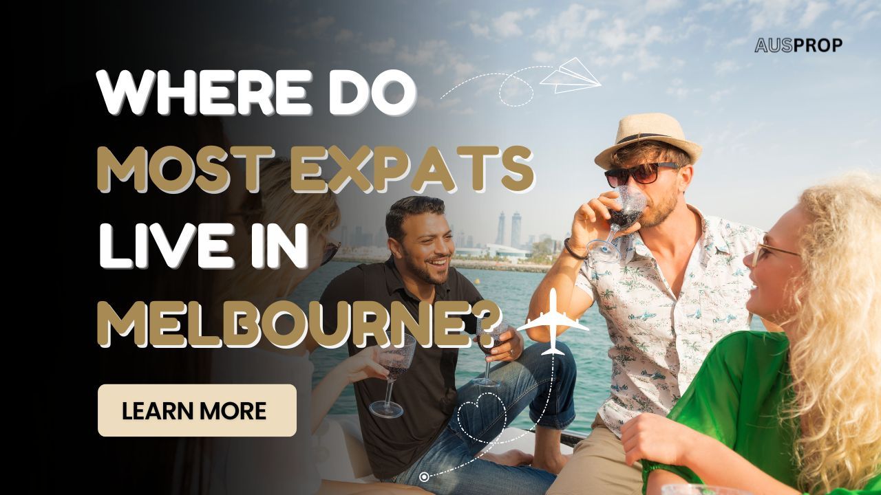 Where Do Most Expats Live in Melbourne?