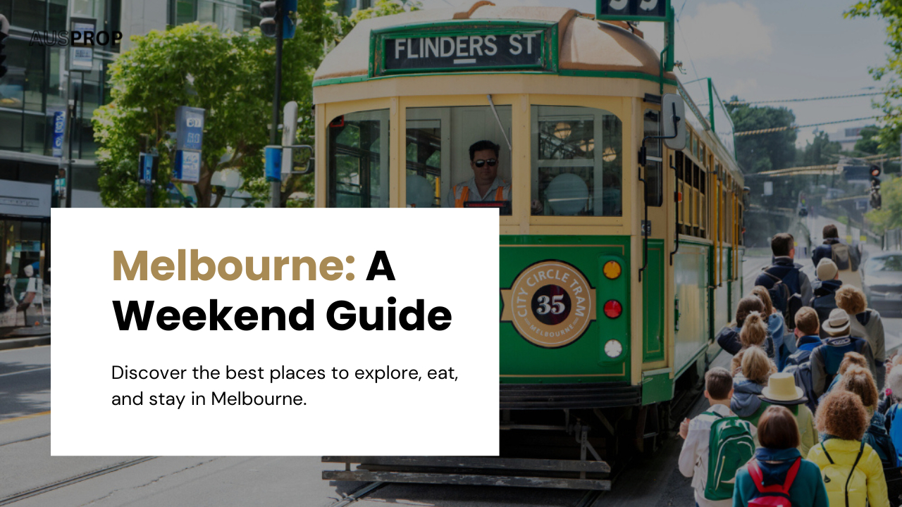 How to Spend Your Weekend in Melbourne?